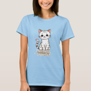 Purrfectly Imperfect T-shirt