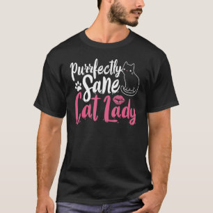 Purrfectly Sane Cat Lady Cat Love T-Shirt