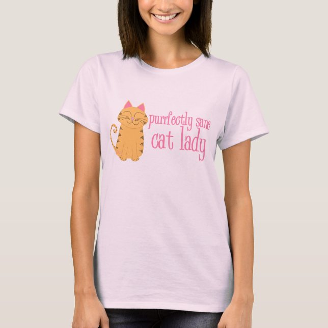 Purrfectly Sane T-Shirt (Front)