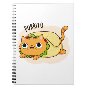 Purrito Funny Cat Burrito Pun  Notebook