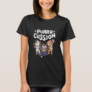 Purrr Cussion Kitty Cat Percussion Player Music T-Shirt