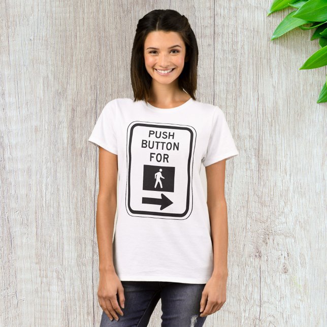 Push Button For Walk Pedestrian Crossing Sign  T-Shirt (Creator Uploaded)