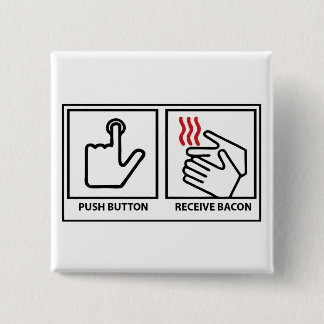 push button receive bacon