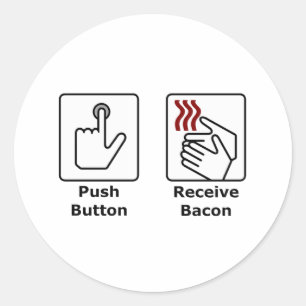 Push Button Receive Bacon Classic Round Sticker