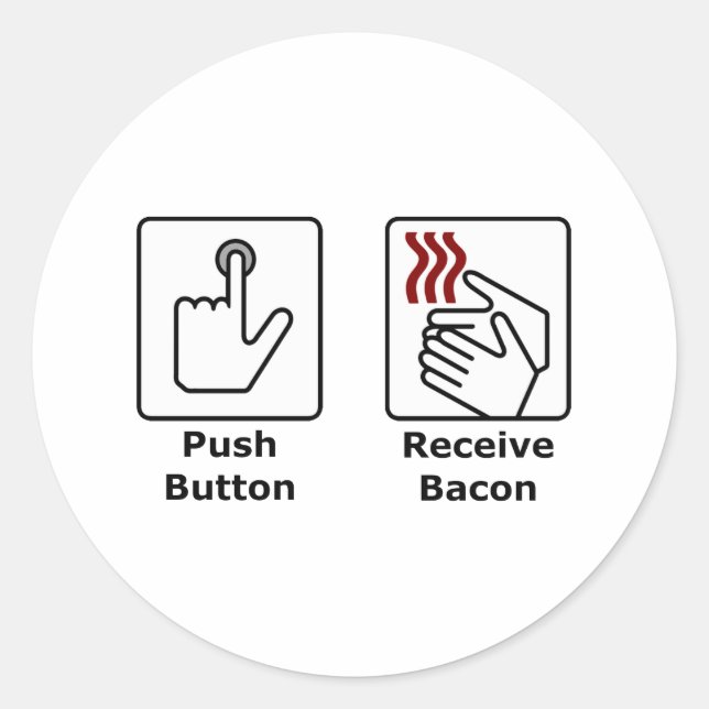 Push Button Receive Bacon Classic Round Sticker (Front)