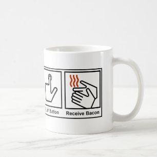 Push Button, Receive Bacon Coffee Mug