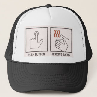 Push Button, Receive Bacon Trucker Hat