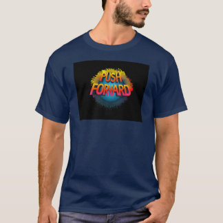 Push Forward Motivational T-Shirt