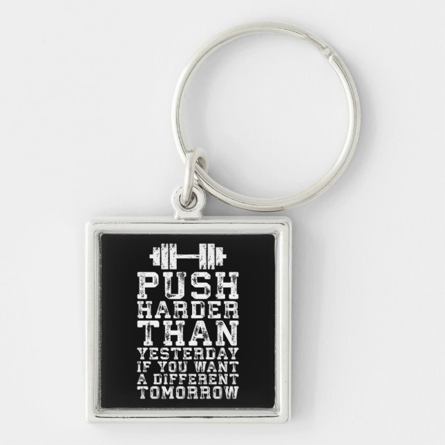 Push Harder Than Yesterday - Workout Motivational Key Ring (Front)