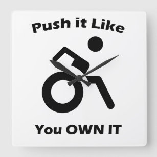 Push it like you OWN IT with Wheelchair Square Wall Clock