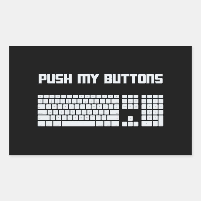 Push My Buttons Computer Keyboard Rectangular Sticker (Front)