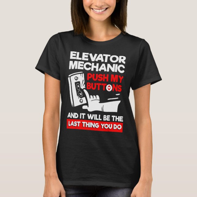 Push my buttons & it will be the last thing you do T-Shirt (Front)