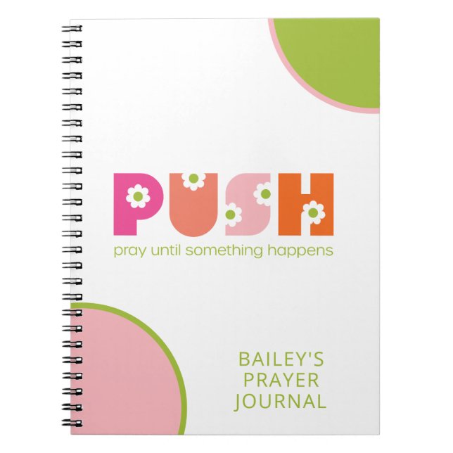 PUSH Pray Until Something Happens Prayer Journal (Front)
