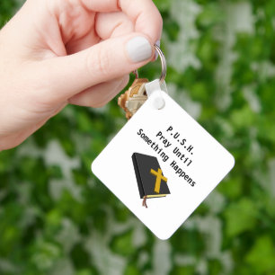 PUSH Prayer inspiration Key Ring