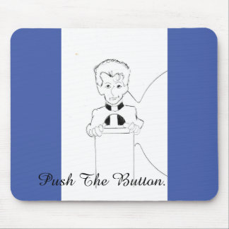 Push The Button: Mouse pad