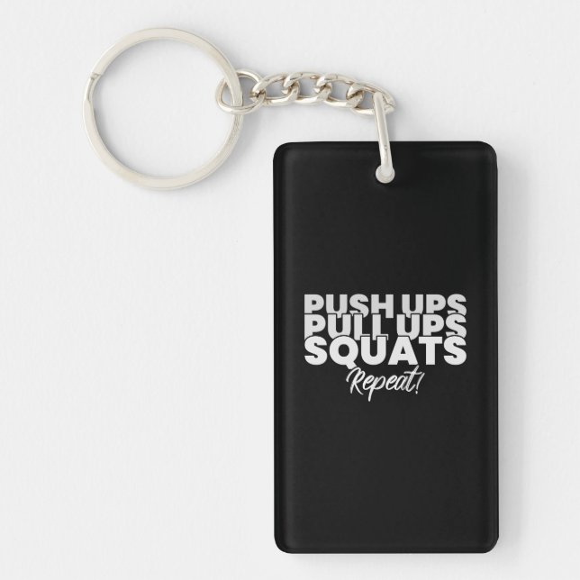 Push UPS Pull UPS Squats Repeat! Key Ring (Front)