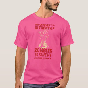 Push You In Zombies To Save My Miniature Schnauzer T-Shirt