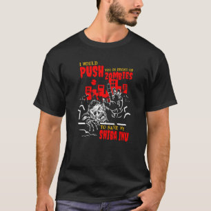 Push You in Zombies to Save Shiba Inu Funny Dog Lo T-Shirt