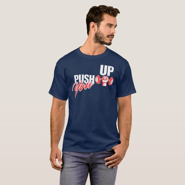 Push You Up – Motivational Fitness & Gym T-Shirt (Front Full)