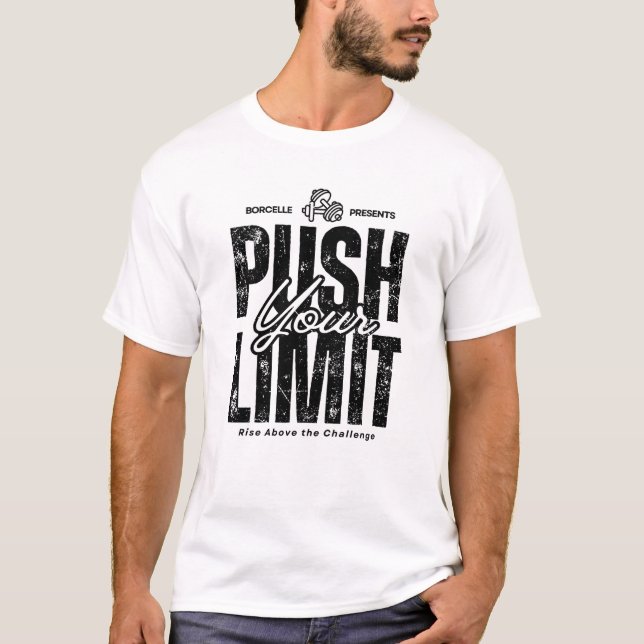 PUSH YOUR LIMIT - RISE ABOVE THE CHALLENGE Tshirt (Front)