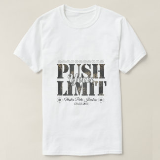PUSH YOUR LIMIT T-Shirt