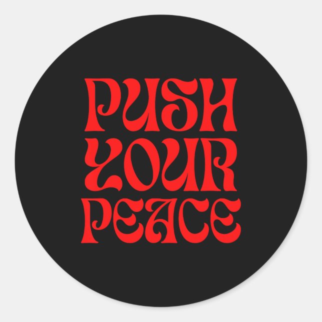 Push Your Peace Sritual Funny Cool Retro Outfit  Classic Round Sticker (Front)