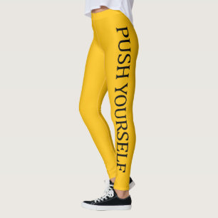 PUSH YOURSELF LEGGINGS