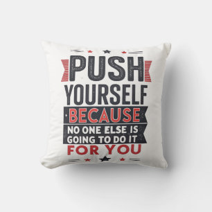 Push Yourself Motivational Quote Cushion
