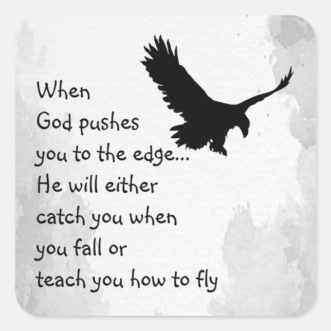 Pushed to the Edge God Catches or Teaches Square S Sticker (Front)