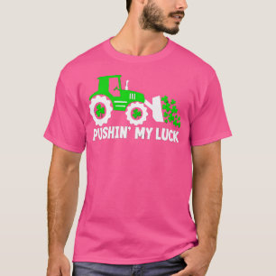 Pushin My Luck Funny Tractor T-Shirt