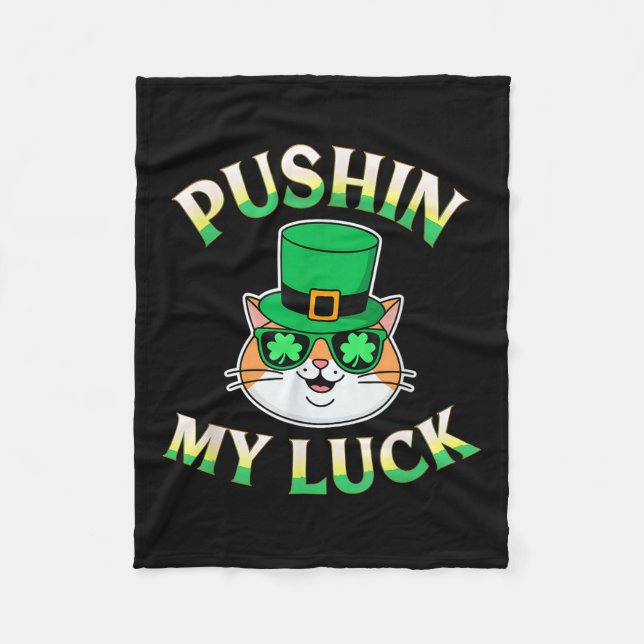Pushin My Luck St. Patricks Day Shenanigator Nosy  Fleece Blanket (Front)
