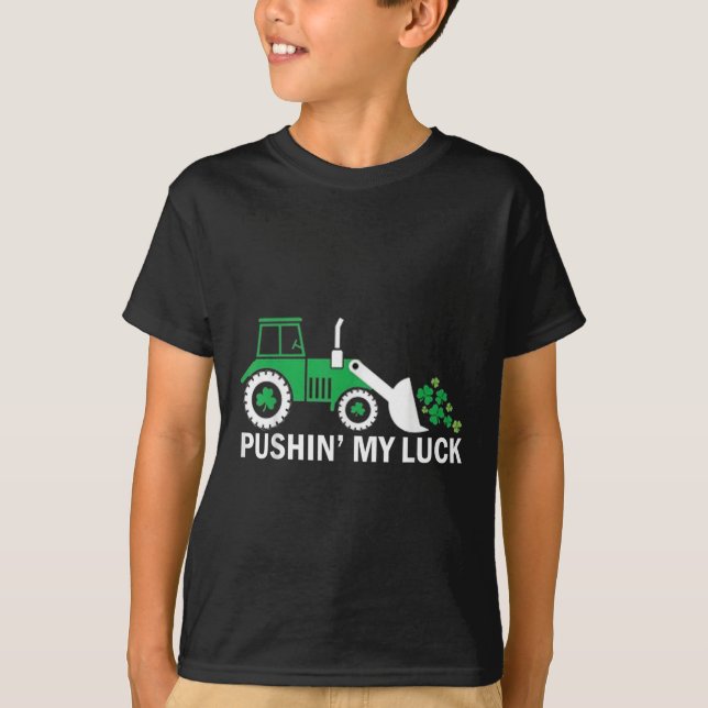 Pushin My Luck St. Patricks Day Shirt Shamrock Iri (Front)