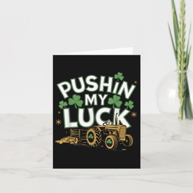Pushin My Luck Tractor Clover St Patricks Day Fun  Card (Front)