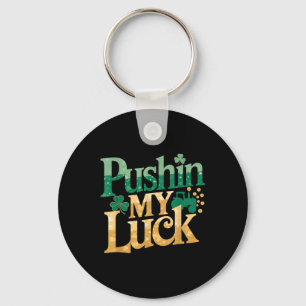 Pushin My Luck Tractor Clover St Patricks Day Fun Key Ring