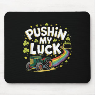Pushin My Luck Tractor Clover St Patricks Day Fun Mouse Mat