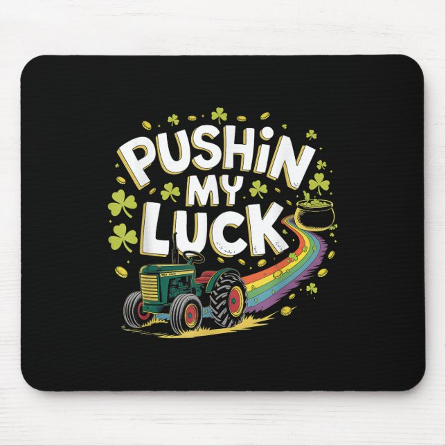 Pushin My Luck Tractor Clover St Patricks Day Fun  Mouse Mat (Front)