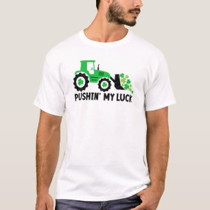 Pushin' My Luck Tractor Cute St Patrick's Day Todd T-Shirt