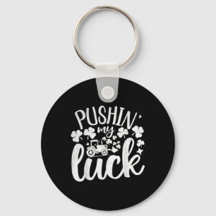 Pushin My Luck Tractor Saint Patricks Day Irish Hu Key Ring