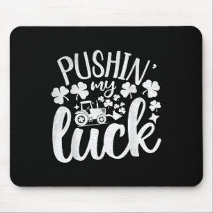 Pushin My Luck Tractor Saint Patricks Day Irish Hu Mouse Mat