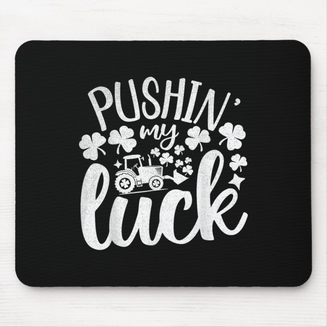 Pushin My Luck Tractor Saint Patricks Day Irish Hu Mouse Mat (Front)