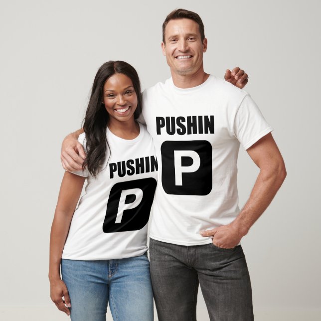 Pushin P T-Shirt (Unisex)
