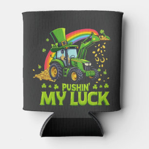 Pushing My Luck Funny Excavator St Patrick's Day  Can Cooler