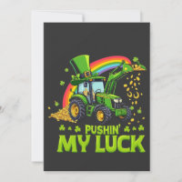 Pushing My Luck Funny Excavator St Patrick's Day