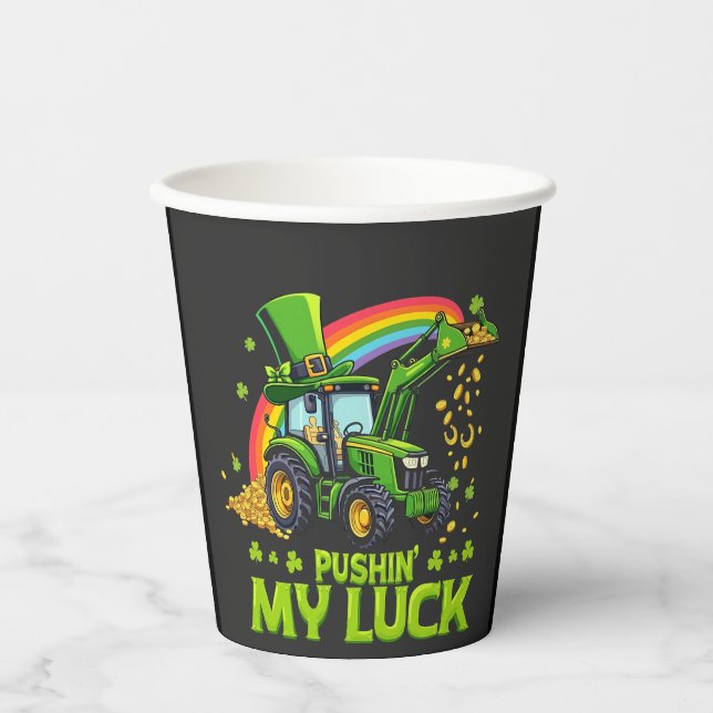 Pushing My Luck Funny Excavator St Patrick's Day  Paper Cups (Front)