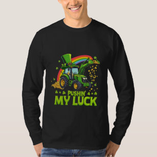 Pushing My Luck Funny Excavator St Patrick's Day  T-Shirt