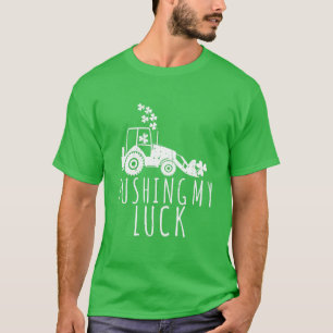 Pushing My Luck St Patricks Day Construction Worke T-Shirt