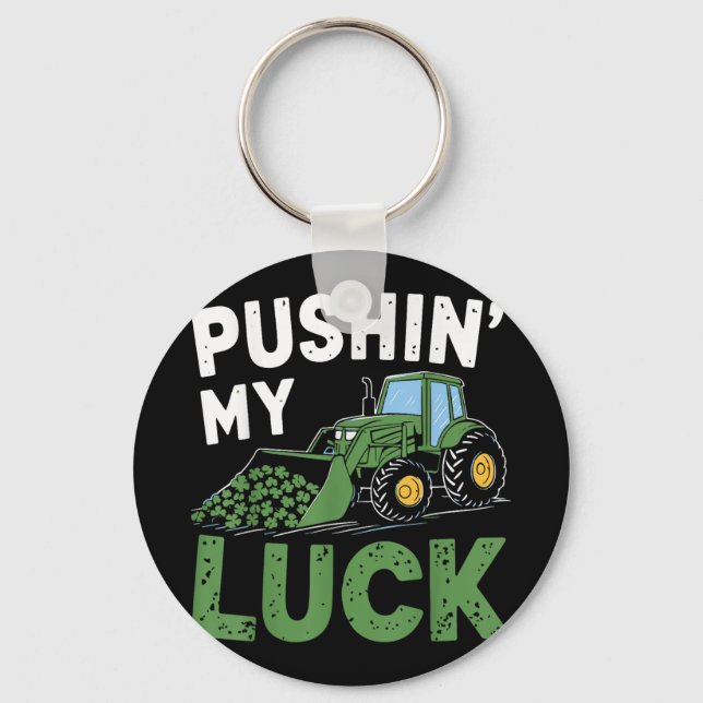 Pushing My Luck Tractor Funny St Patrick Day Toddl Key Ring (Front)