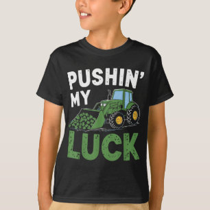 Pushing My Luck Tractor Funny St Patrick Day Toddl T-Shirt
