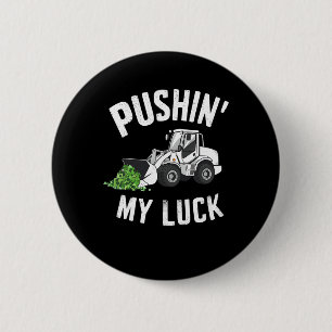 Pushing My Luck Tractor Truck St Patricks Day Boys 6 Cm Round Badge