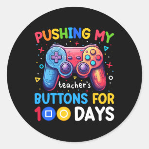 Pushing My Teacher's Button For 100 Days Of School Classic Round Sticker